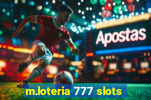 m.loteria 777 slots